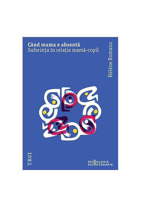 Copertă produs C&acirc;nd mama e absentă