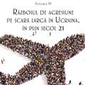 Copertă produs Războiul de agresiune pe scară largă &icirc;n Ucraina, &icirc;n plin secol 21 (Vol. 4) - gallery small 