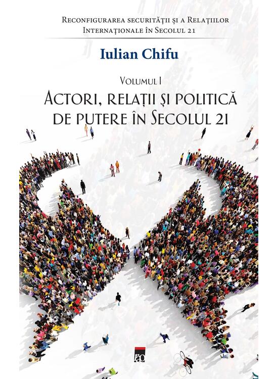 Copertă produs Actori, relații și politică de putere &icirc;n secolul 21 (Vol. 1) - gallery big 1