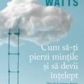 Copertă produs Cum să-ți pierzi mințile și să devii &icirc;nțelept - gallery small 