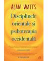 Copertă produs Disciplinele orientale și psihoterapia occidentală - thumb 1