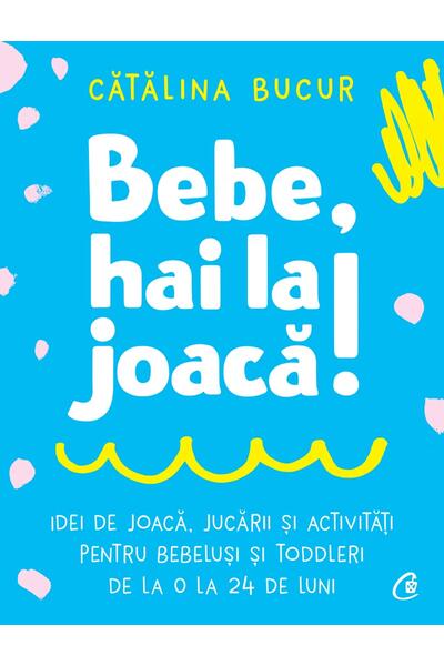 Bebe, hai la joacă!