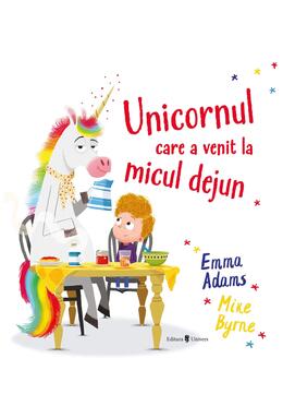 Copertă produs Unicornul care a venit la micul dejun