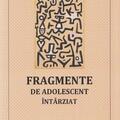 Copertă produs Fragmente de adolescent &icirc;nt&acirc;rziat - gallery small 