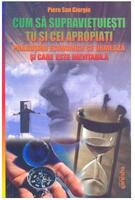 Cum să supraviețuiești tu și cei apropiați prăbușirii economice ce urmează și care este inevitabilă