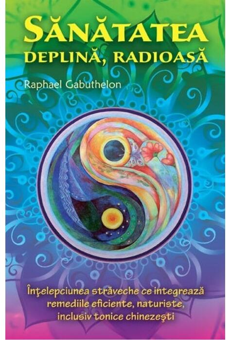Copertă produs Sănătatea deplină, radioasă