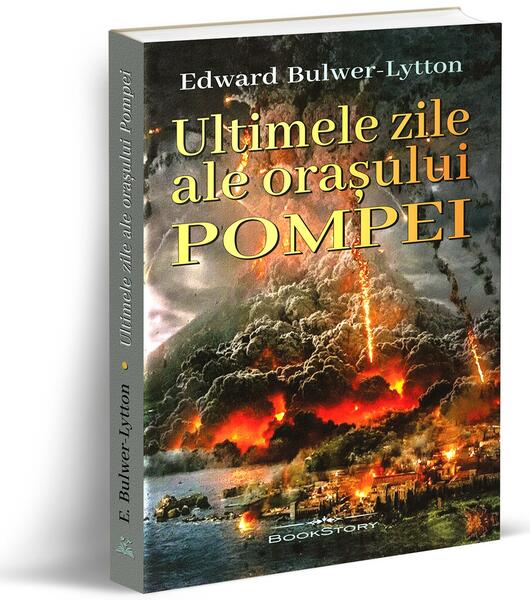 Ultimele zile ale orasului Pompei - Paperback brosat - Edward Bulwer-Lytton - Bookstory