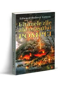 Copertă produs Ultimele zile ale orasului Pompei
