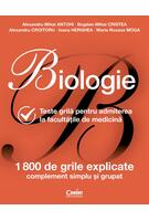 Biologie. Teste grilă pentru admiterea la facultățile de medicină