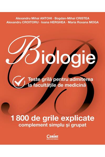 Biologie. Teste grilă pentru admiterea la facultățile de medicină