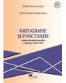 Copertă produs Ortografie și punctuație. Culegere de noțiuni teoretice și aplicații, clasele V-VIII - thumb 1