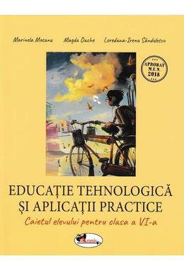 Copertă produs Educație tehnologică și aplicații practice. Caietul elevului cls. a VI-a
