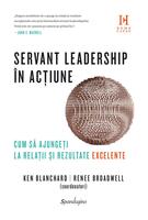 Servant leadership &icirc;n acțiune