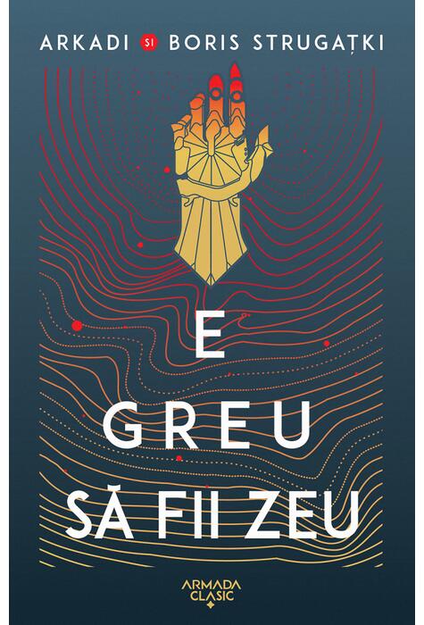 Copertă produs E greu să fii zeu