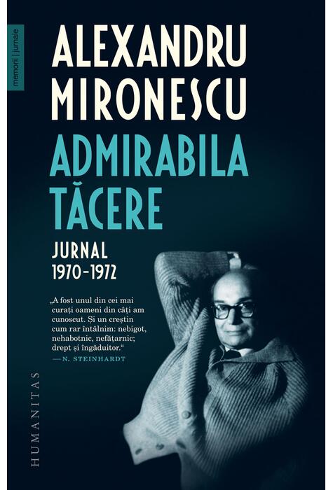 Copertă produs Admirabila tăcere. Jurnal, 1970&ndash;1972
