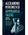 Copertă produs Admirabila tăcere. Jurnal, 1970&ndash;1972 - thumb 1