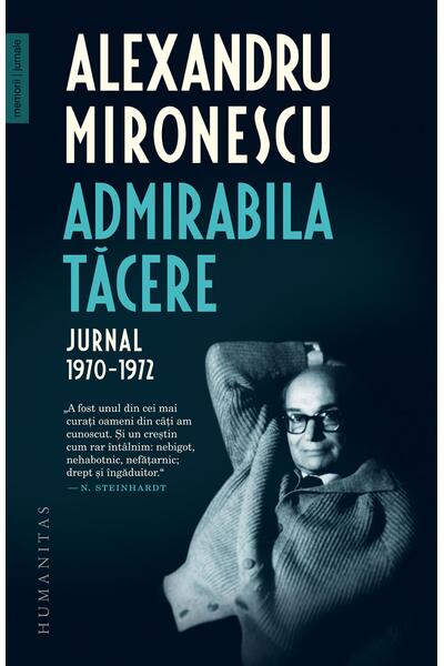 Admirabila tăcere. Jurnal, 1970&ndash;1972