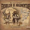 Copertă produs Un manual ilustrat al erorilor de argumentare - gallery small 