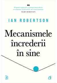 Copertă produs Mecanismele &icirc;ncrederii &icirc;n sine