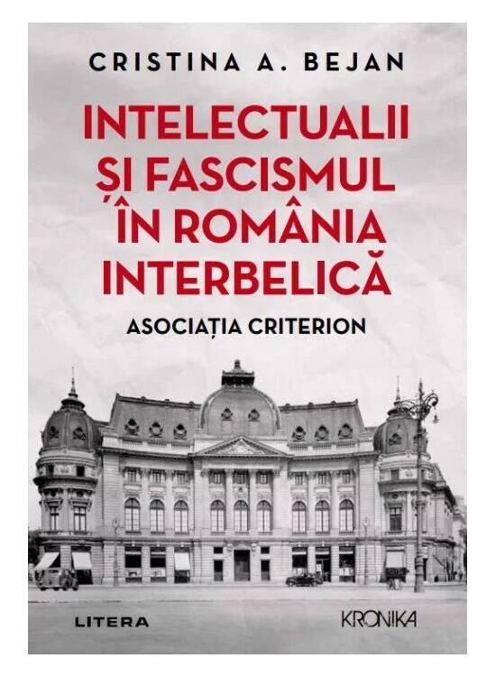 Copertă produs Intelectualii și fascismul &icirc;n Rom&acirc;nia interbelică - gallery big 1