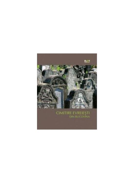 Copertă produs Cimitire evreieşti din Bucovina - gallery big 1