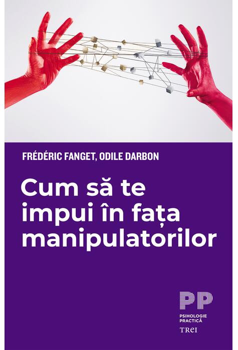 Copertă produs Cum să te impui &icirc;n fața manipulatorilor