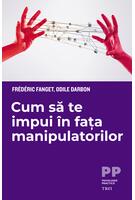 Imagine produs Cum să te impui &icirc;n fața manipulatorilor