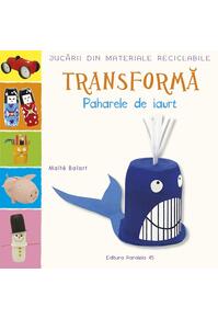 Copertă produs Transformă paharele de iaurt