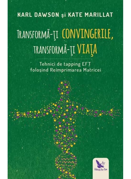 Copertă produs Transformă-ți convingerile, transformă-ți viața - gallery big 1
