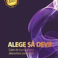 Copertă produs Alege să devii &ndash; Agendă dezvoltare personală - gallery small 