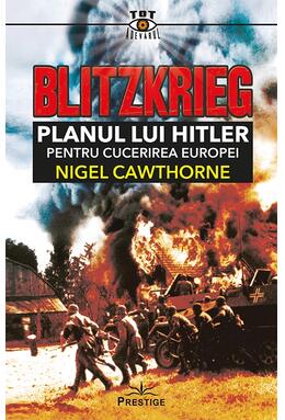Copertă produs Blitzkrieg. Planul lui Hitler pentru cucerirea Europei