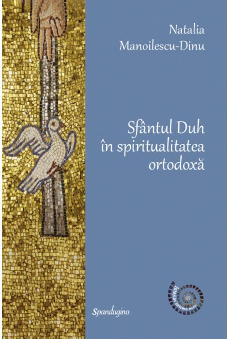 Copertă produs Sf&acirc;ntul Duh &icirc;n spiritualitatea ortodoxă