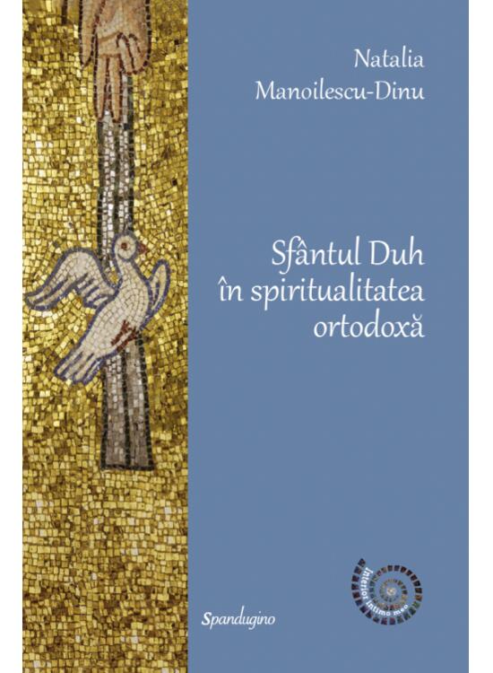 Copertă produs Sf&acirc;ntul Duh &icirc;n spiritualitatea ortodoxă - gallery big 1