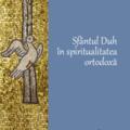 Copertă produs Sf&acirc;ntul Duh &icirc;n spiritualitatea ortodoxă - gallery small 