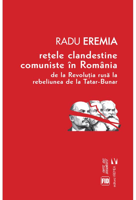 Copertă produs Rețele clandestine comuniste &icirc;n Rom&acirc;nia