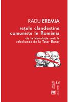 Rețele clandestine comuniste &icirc;n Rom&acirc;nia