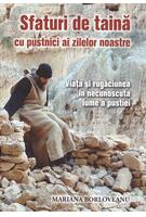 Sfaturi de taină cu pustnici ai zilelor noastre