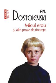 Copertă produs Micul erou şi alte proze de tinereţe