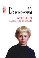 Imagine produs Micul erou şi alte proze de tinereţe