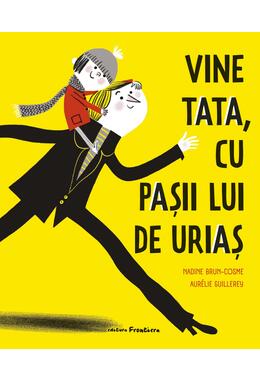 Copertă produs Vine tata, cu pașii lui de uriaș
