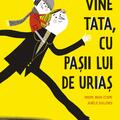 Copertă produs Vine tata, cu pașii lui de uriaș - gallery small 