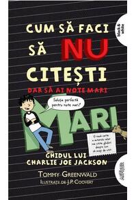 Copertă produs Cum să faci să NU citești, dar să ai note mari. Ghidul lui Charlie Joe Jackson (Vol. 2) - PB