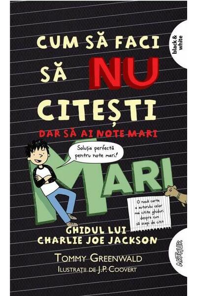 Cum să faci să NU citești, dar să ai note mari. Ghidul lui Charlie Joe Jackson (Vol. 2)