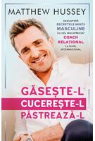 Găsește-l! Cucerește-l! Păstrează-l!