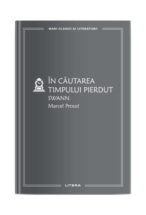 Copertă produs Swann. &Icirc;n căutarea timpului pierdut (Vol. 1)