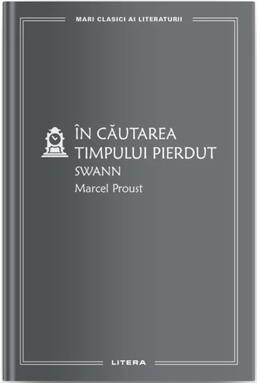 Copertă produs Swann. &Icirc;n căutarea timpului pierdut (Vol. 1)