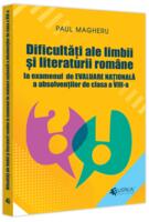 Dificultăți ale limbii și literaturii rom&acirc;ne la examenul de Evaluare Națională a absolvenților de clasa a VIII-a