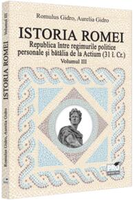 Copertă produs Republica &icirc;ntre regimurile politice personale și bătălia de la Actium (Vol. 3, 31 &icirc;.Cr)