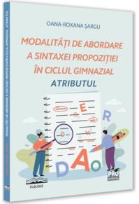 Copertă produs Modalități de abordare a sintaxei propoziției în ciclul gimnazial