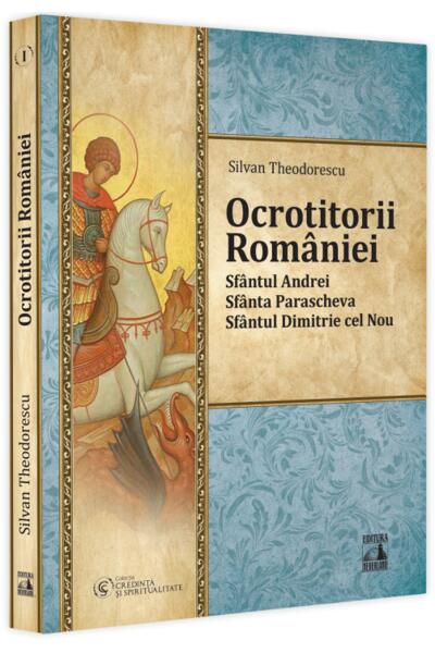 Ocrotitorii Rom&acirc;niei (Vol. 1)